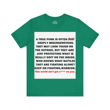 True Punk Motivational Messaging Variants of Green "This world ain't got s*** on you." Unisex Jersey Short Sleeve Tee (Color Group 3of4)