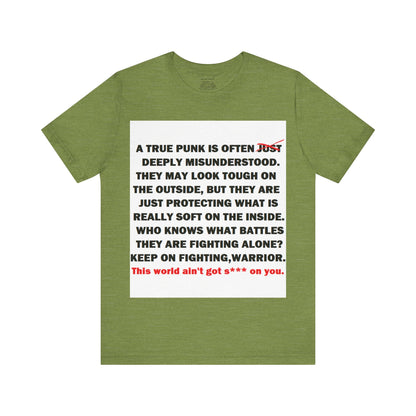 True Punk Motivational Messaging Variants of Green "This world ain't got s*** on you." Unisex Jersey Short Sleeve Tee (Color Group 3of4)