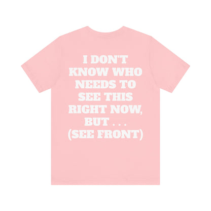 True Punk Motivational Messaging Variants are in Pink, Red, Cream, Yellow, Orange, and Brown "This world ain't got s*** on you." Unisex Jersey Short Sleeve Tee (Color Group 2of4)