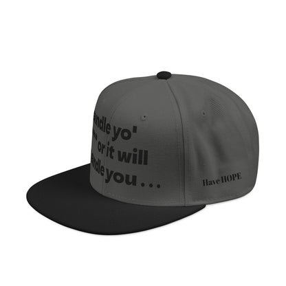 "Handle yo' s*** or it will handle you..." Snapback Cap, Embroidered Hat, Casual Streetwear, (Many color variants)