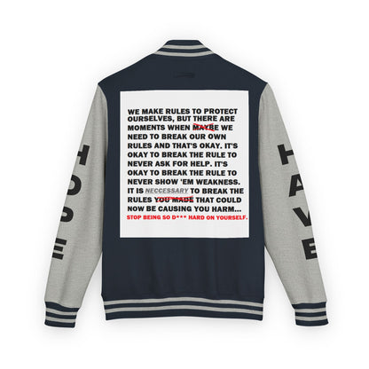 Rule Breaker Have Hope Inspired Unisex Heavyweight Letterman Jacket - Empowering Message "STOP BEING SO D*** HARD ON YOURSELF." Comes in many color variants!