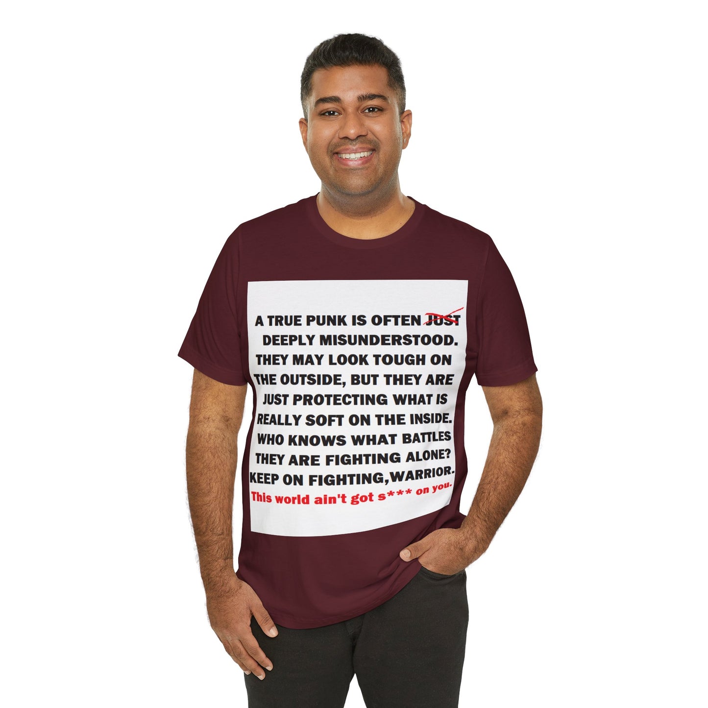 True Punk Motivational Messaging Variants are in Pink, Red, Cream, Yellow, Orange, and Brown "This world ain't got s*** on you." Unisex Jersey Short Sleeve Tee (Color Group 2of4)