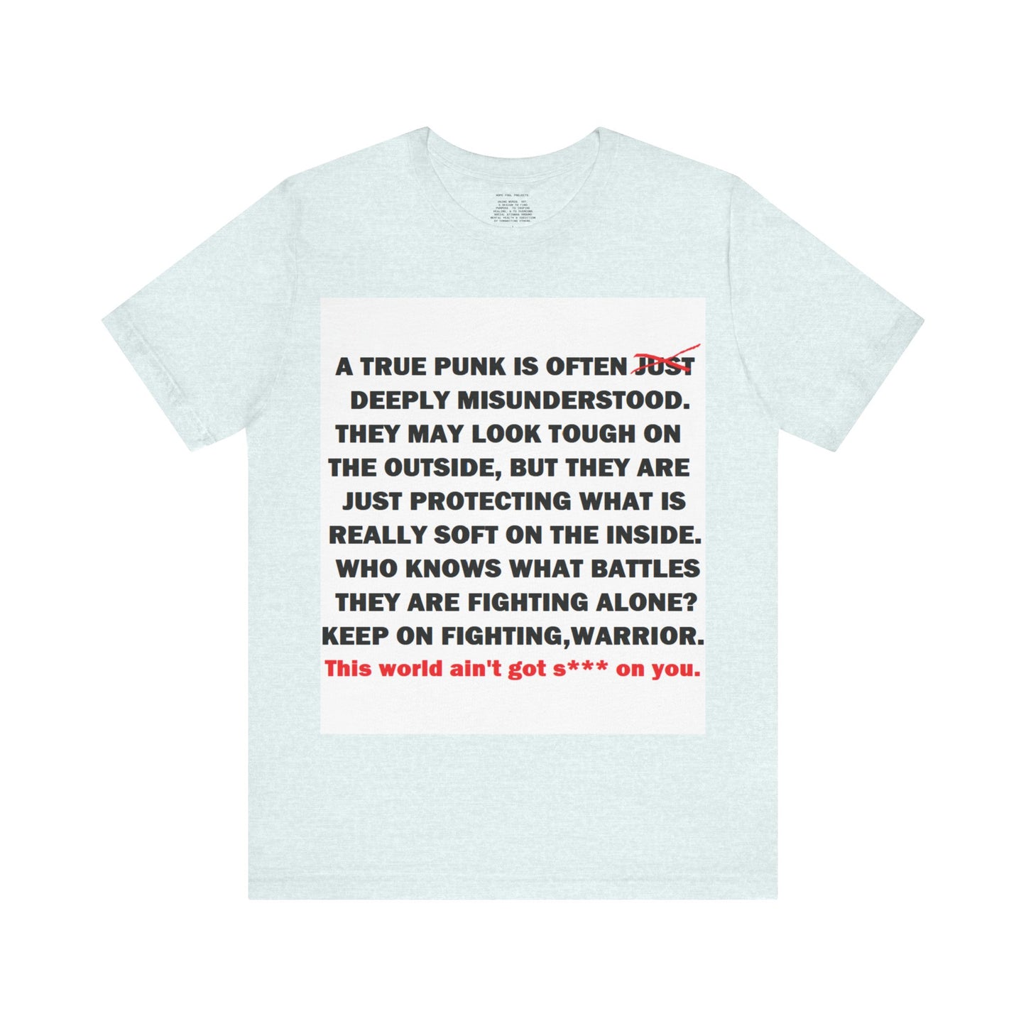 True Punk Motivational Messaging Variants of Blue "This world ain't got s*** on you." Unisex Jersey Short Sleeve Tee (Color Group 4of4)