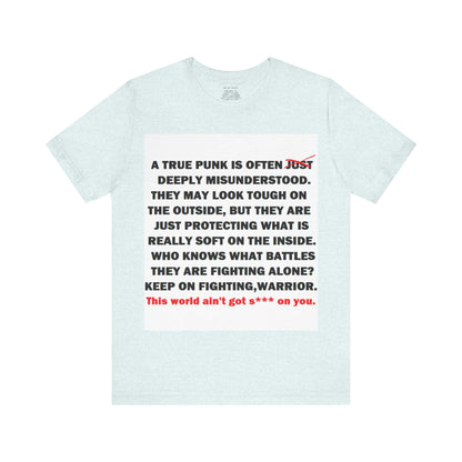 True Punk Motivational Messaging Variants of Blue "This world ain't got s*** on you." Unisex Jersey Short Sleeve Tee (Color Group 4of4)