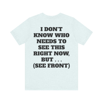 Ride Or Die Motivational Messaging Variants of Blue "YOU'VE F****** GOT THIS." Unisex Jersey Short Sleeve Tee (Color Group 4of4)