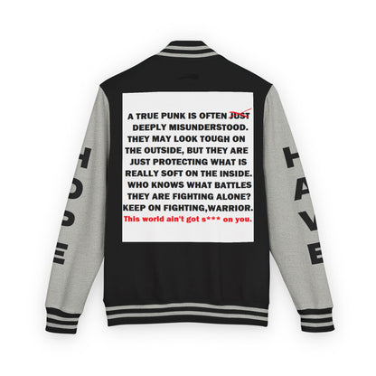 True Punk Have Hope Inspired Unisex Heavyweight Letterman Jacket - Empowering Message "This world ain't got s*** on you." Comes in many color variants!
