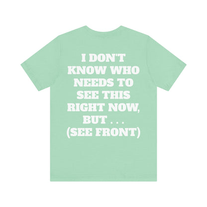 Ride Or Die Motivational Messaging Variants of Green "YOU'VE F****** GOT THIS." Unisex Jersey Short Sleeve Tee (Color Group 3of4)