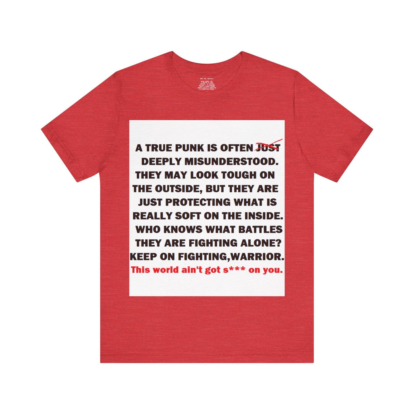 True Punk Motivational Messaging Variants are in Pink, Red, Cream, Yellow, Orange, and Brown "This world ain't got s*** on you." Unisex Jersey Short Sleeve Tee (Color Group 2of4)