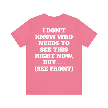 The Survivor Motivational Messaging Variants are in Pink, Red, Cream, Yellow, Orange, and Brown "Make them your B**** instead." Unisex Jersey Short Sleeve Tee (Color Group 2of4)