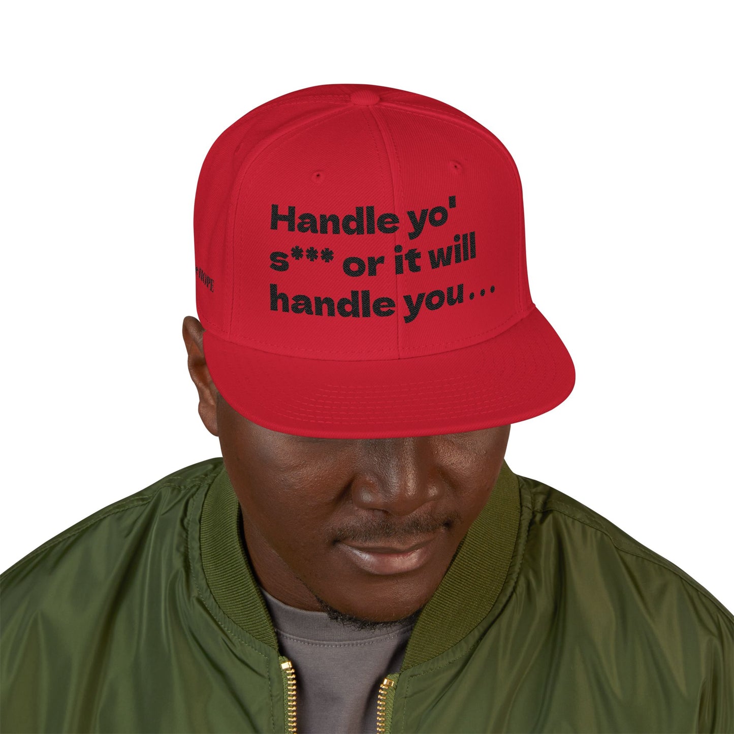 "Handle yo' s*** or it will handle you..." Snapback Cap, Embroidered Hat, Casual Streetwear, (Many color variants)
