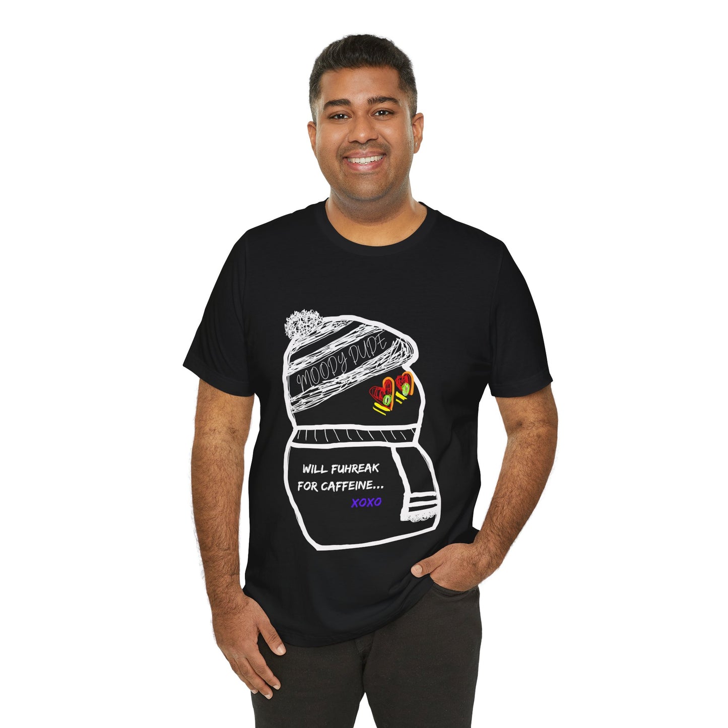 "Will Fuhreak for caffeine... XOXO" -Caffeinated ( Coffee ) Monster Unisex Jersey Short Sleeve Tee