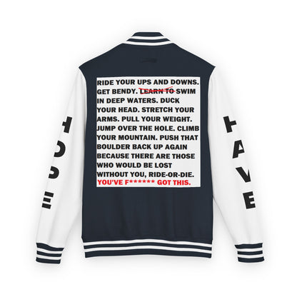 Ride-Or-Die Have Hope Inspired Unisex Heavyweight Letterman Jacket - Empowering Message "YOU'VE F****** GOT THIS." Comes in many color variants!
