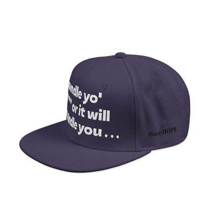 White Font "Handle yo' s*** or it will handle you..." Snapback Cap, Embroidered Hat, Casual Streetwear, (Many color variants)