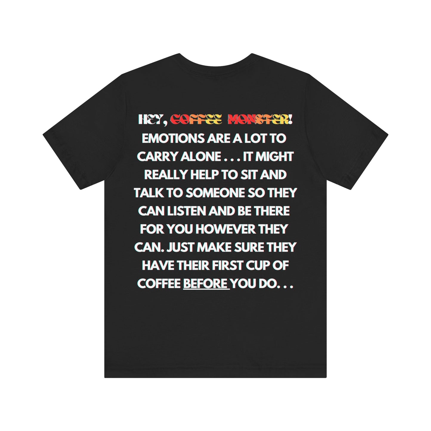 "Without my coffee, I'd just roast you for your breakfast... " -Fury ( Coffee ) Monster Unisex Jersey Short Sleeve Tee