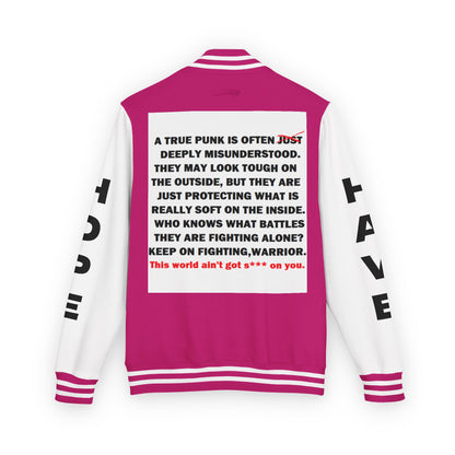 True Punk Have Hope Inspired Unisex Heavyweight Letterman Jacket - Empowering Message "This world ain't got s*** on you." Comes in many color variants!