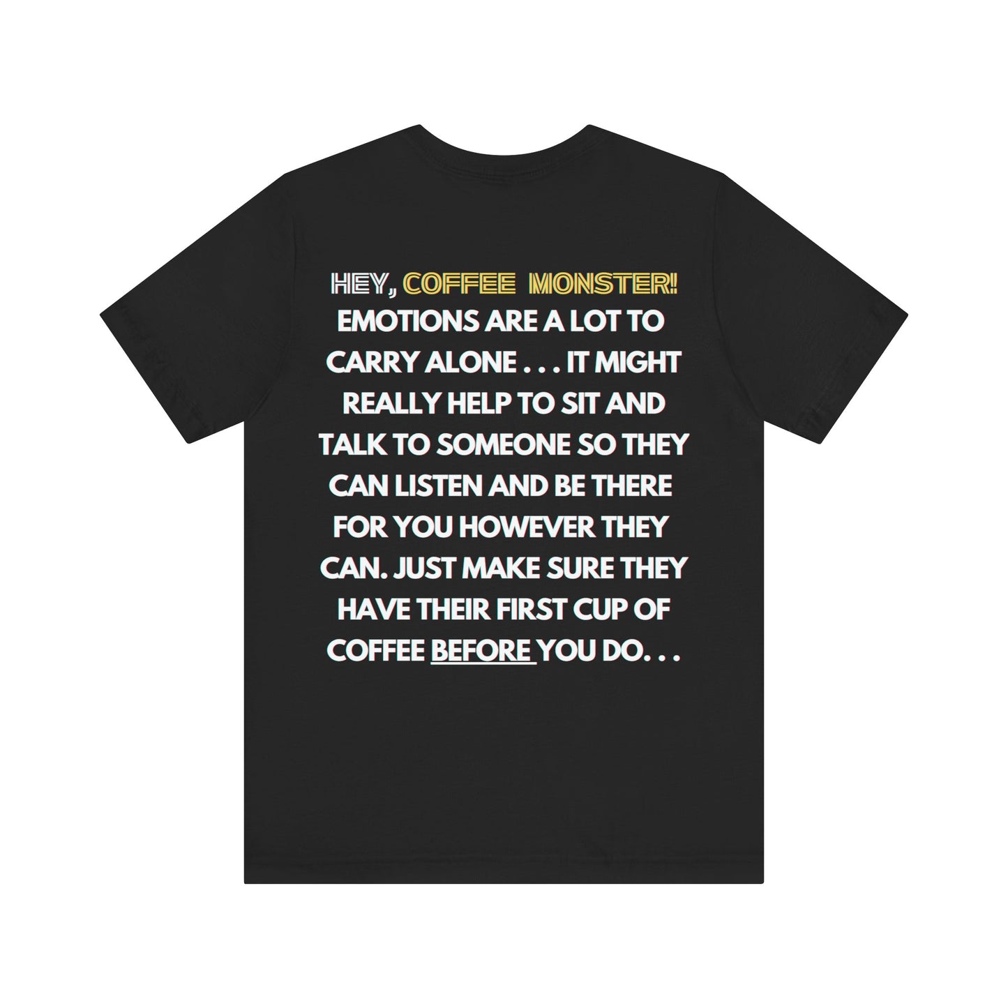 "ANXIETY THE TRULY RELENTLESS AMPLIFIER OF THOUGHTS..." - Anxiety ( Coffee ) Monster Unisex Jersey Short Sleeve Tee