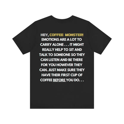 "ANXIETY THE TRULY RELENTLESS AMPLIFIER OF THOUGHTS..." - Anxiety ( Coffee ) Monster Unisex Jersey Short Sleeve Tee