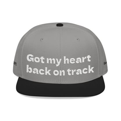 White Font "Got my heart back on track" Snapback Cap, Embroidered Hat, Casual Streetwear, (Many color variants)