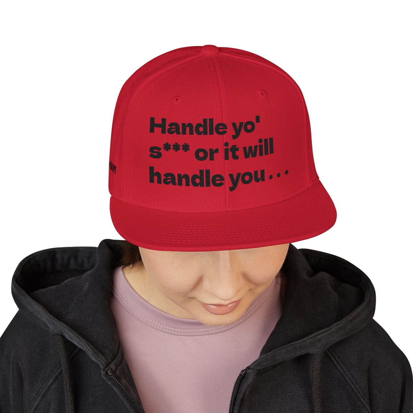 "Handle yo' s*** or it will handle you..." Snapback Cap, Embroidered Hat, Casual Streetwear, (Many color variants)