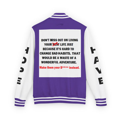 The Survivor Have Hope Inspired Unisex Heavyweight Letterman Jacket - Empowering Message "Make them your B**** instead." Comes in many color variants!