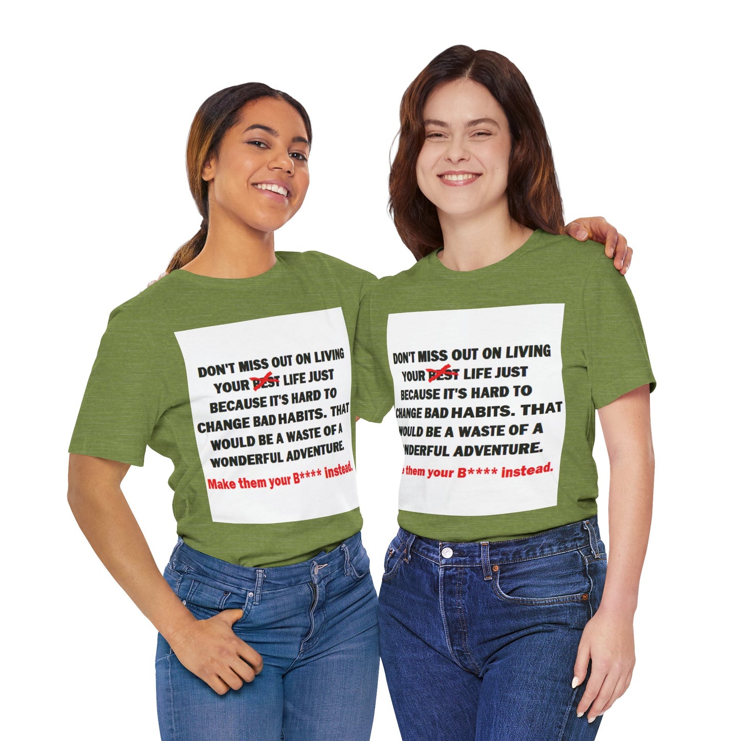 The Survivor Motivational Messaging Variants of Green "Make them your B**** instead." Unisex Jersey Short Sleeve Tee (Color Group 3of4)