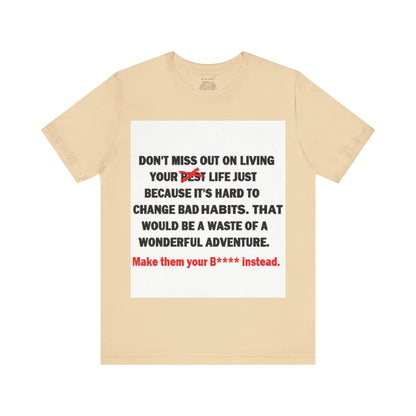 True Punk Motivational Messaging Variants are in Pink, Red, Cream, Yellow, Orange, and Brown "This world ain't got s*** on you." Unisex Jersey Short Sleeve Tee (Color Group 2of4)