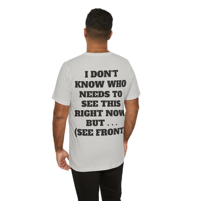 Rule Maker Motivational Messaging Variants are White, Grey, Black "IF YOU ARE IN PAIN, HOWL YOUR A** OFF. LET 'EM KNOW." Unisex Jersey Short Sleeve Tee (Color Group 1of4)