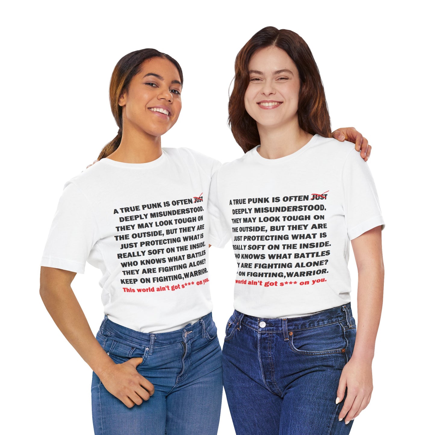 True Punk Motivational Messaging Variants are White, Grey, Black "This world ain't got s*** on you." Unisex Jersey Short Sleeve Tee (Color Group 1of4)