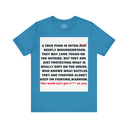 True Punk Motivational Messaging Variants of Blue "This world ain't got s*** on you." Unisex Jersey Short Sleeve Tee (Color Group 4of4)