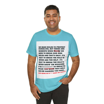 Rule Breaker Motivational Messaging Variants of Blue "STOP BEING SO D*** HARD ON YOURSELF." Unisex Jersey Short Sleeve Tee (Color Group 4of4)