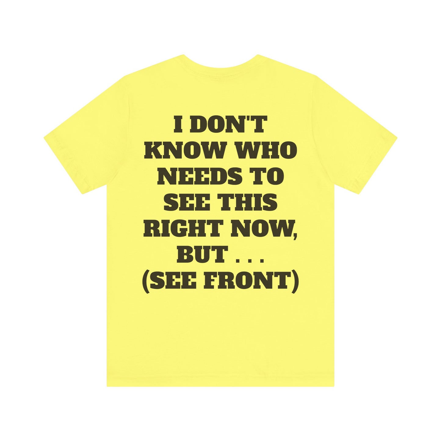 True Punk Motivational Messaging Variants are in Pink, Red, Cream, Yellow, Orange, and Brown "This world ain't got s*** on you." Unisex Jersey Short Sleeve Tee (Color Group 2of4)