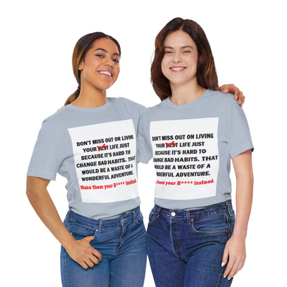 The Survivor Motivational Messaging Variants of Blue "Make them your B**** instead." Unisex Jersey Short Sleeve Tee (Color Group 4of4)