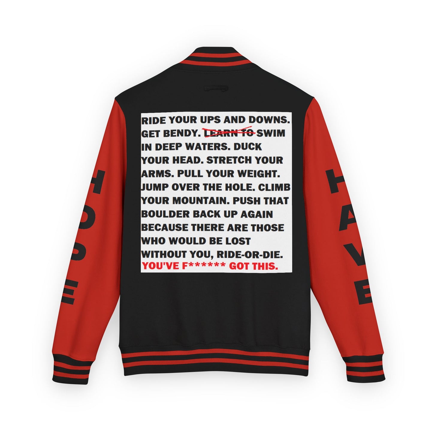 Ride-Or-Die Have Hope Inspired Unisex Heavyweight Letterman Jacket - Empowering Message "YOU'VE F****** GOT THIS." Comes in many color variants!