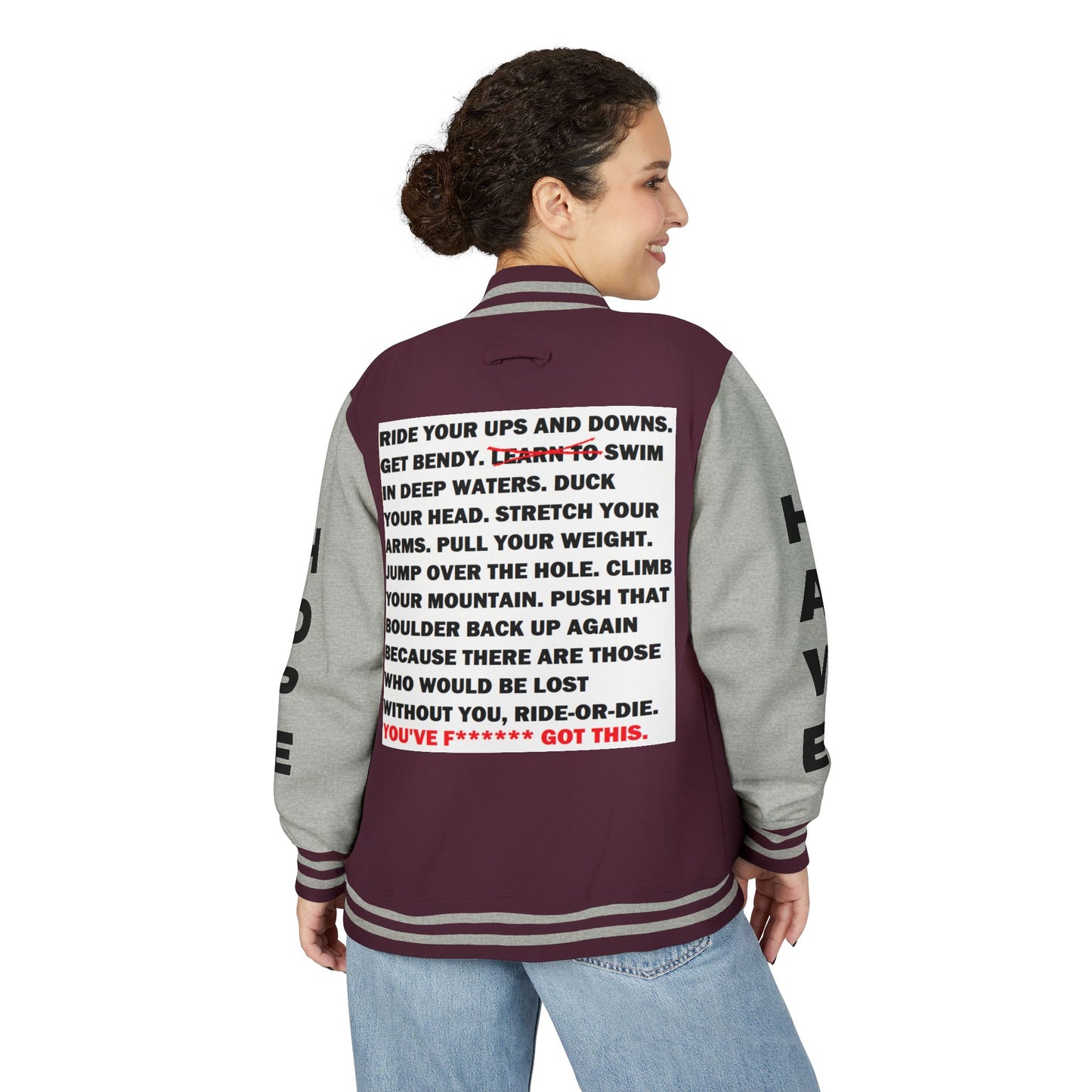 Ride-Or-Die Have Hope Inspired Unisex Heavyweight Letterman Jacket - Empowering Message "YOU'VE F****** GOT THIS." Comes in many color variants!
