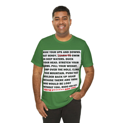 Ride Or Die Motivational Messaging Variants of Green "YOU'VE F****** GOT THIS." Unisex Jersey Short Sleeve Tee (Color Group 3of4)