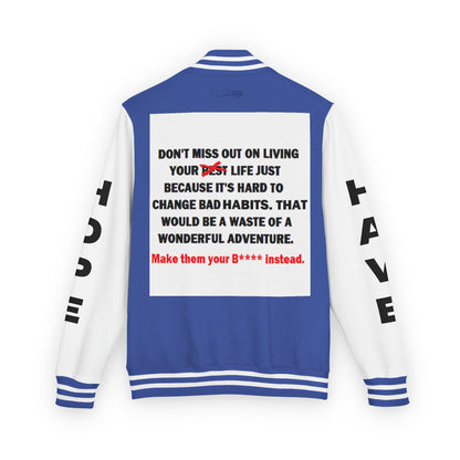 The Survivor Have Hope Inspired Unisex Heavyweight Letterman Jacket - Empowering Message "Make them your B**** instead." Comes in many color variants!