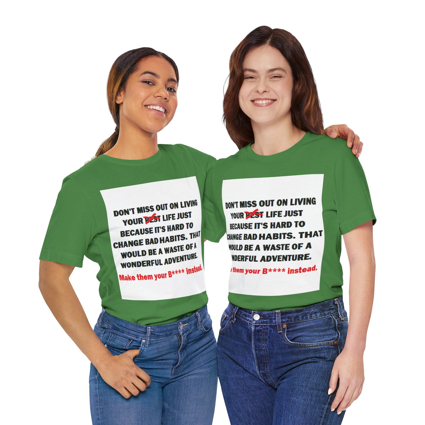 The Survivor Motivational Messaging Variants of Green "Make them your B**** instead." Unisex Jersey Short Sleeve Tee (Color Group 3of4)