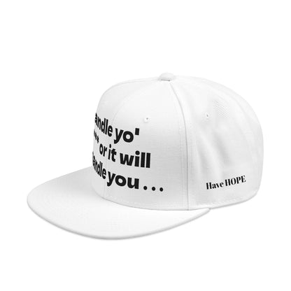 "Handle yo' s*** or it will handle you..." Snapback Cap, Embroidered Hat, Casual Streetwear, (Many color variants)