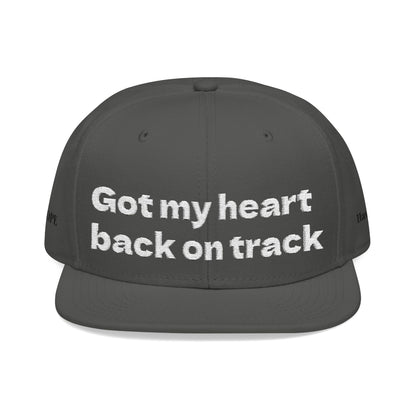 White Font "Got my heart back on track" Snapback Cap, Embroidered Hat, Casual Streetwear, (Many color variants)