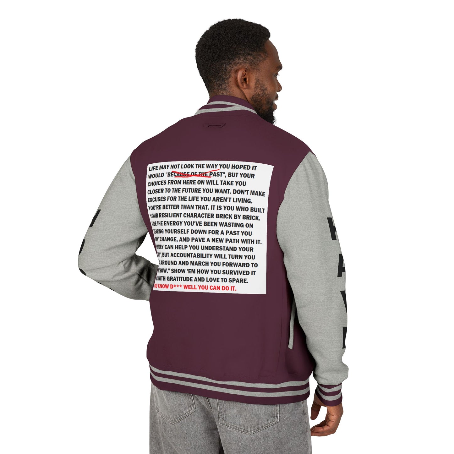 From Here On Have Hope Inspired Unisex Heavyweight Letterman Jacket - Empowering Message "You know D*** well you can do it." Comes in many color variants!