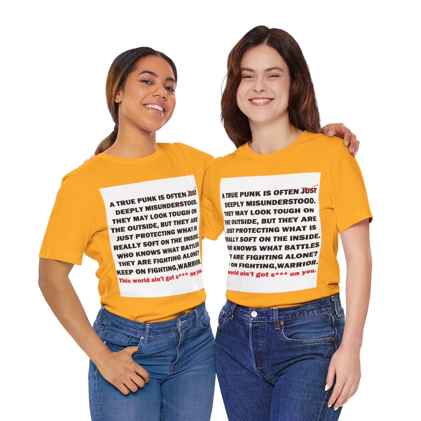 True Punk Motivational Messaging Variants are in Pink, Red, Cream, Yellow, Orange, and Brown "This world ain't got s*** on you." Unisex Jersey Short Sleeve Tee (Color Group 2of4)