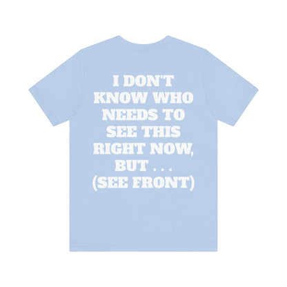 Rule Maker Motivational Messaging Variants of Blue "IF YOU ARE IN PAIN, HOWL YOUR A** OFF. LET 'EM KNOW." Unisex Jersey Short Sleeve Tee (Color Group 4of4)