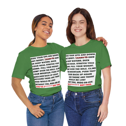 Ride Or Die Motivational Messaging Variants of Green "YOU'VE F****** GOT THIS." Unisex Jersey Short Sleeve Tee (Color Group 3of4)