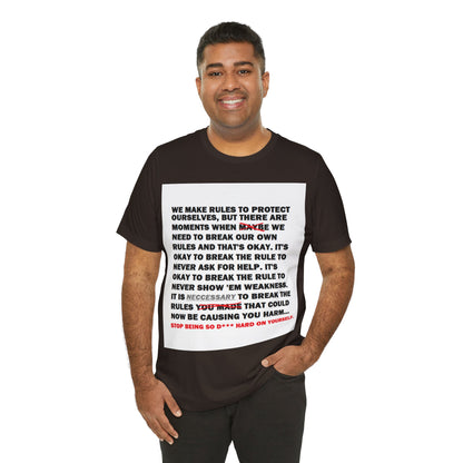 Rule Breaker Motivational Messaging Variants are in Pink, Red, Cream, Yellow, Orange, and Brown "STOP BEING SO D*** HARD ON YOURSELF." Unisex Jersey Short Sleeve Tee (Color Group 2of4)