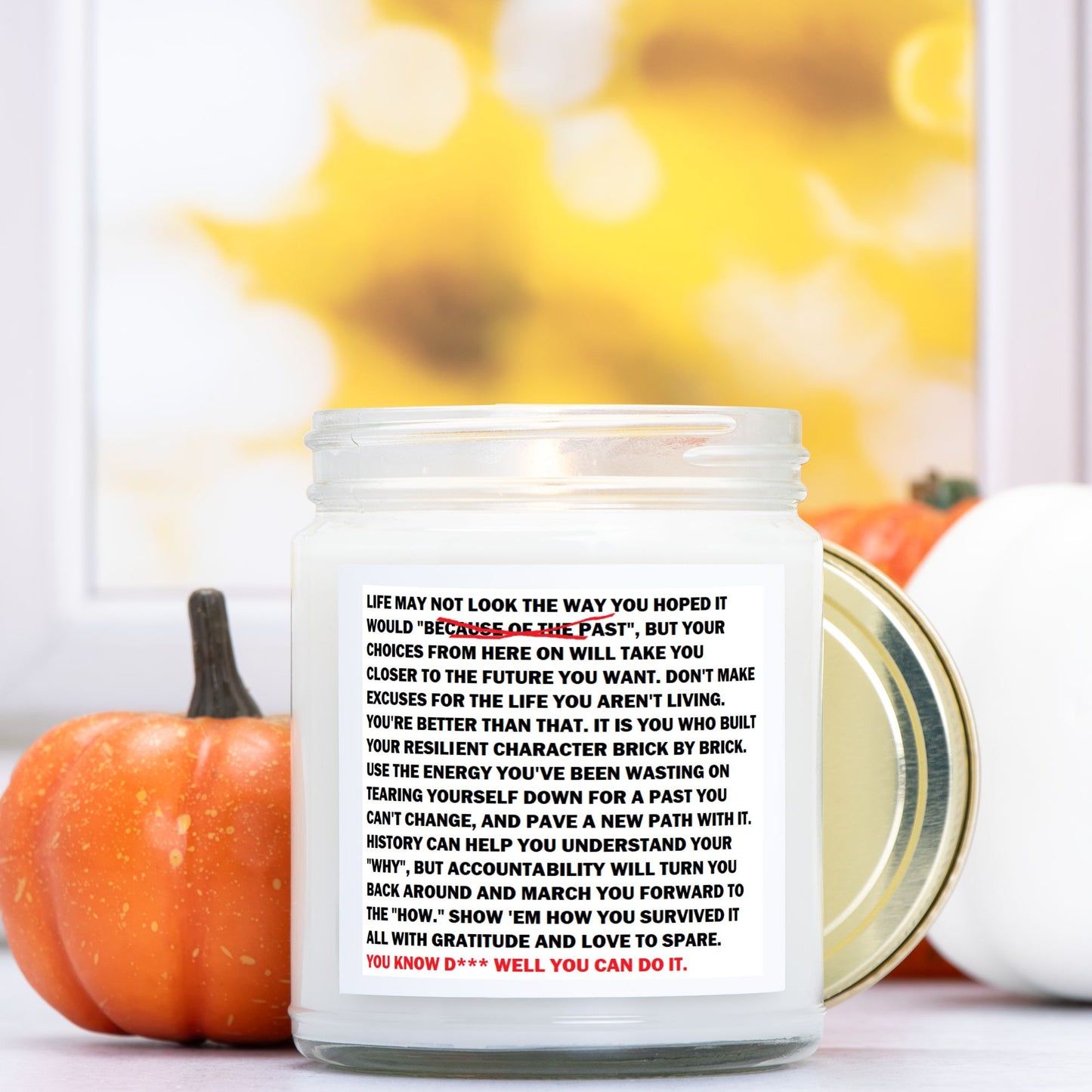 From Here On:  "You D*** well know you can do it." Soy Wax Motivational Candle Clear Jar 9oz