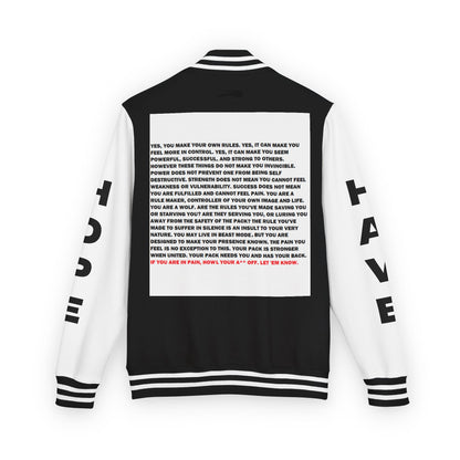 Rule Maker Have Hope Inspired Unisex Heavyweight Letterman Jacket - Empowering Message "IF YOU ARE IN PAIN, HOWL YOUR A** OFF. LET 'EM KNOW." Comes in many color variants!