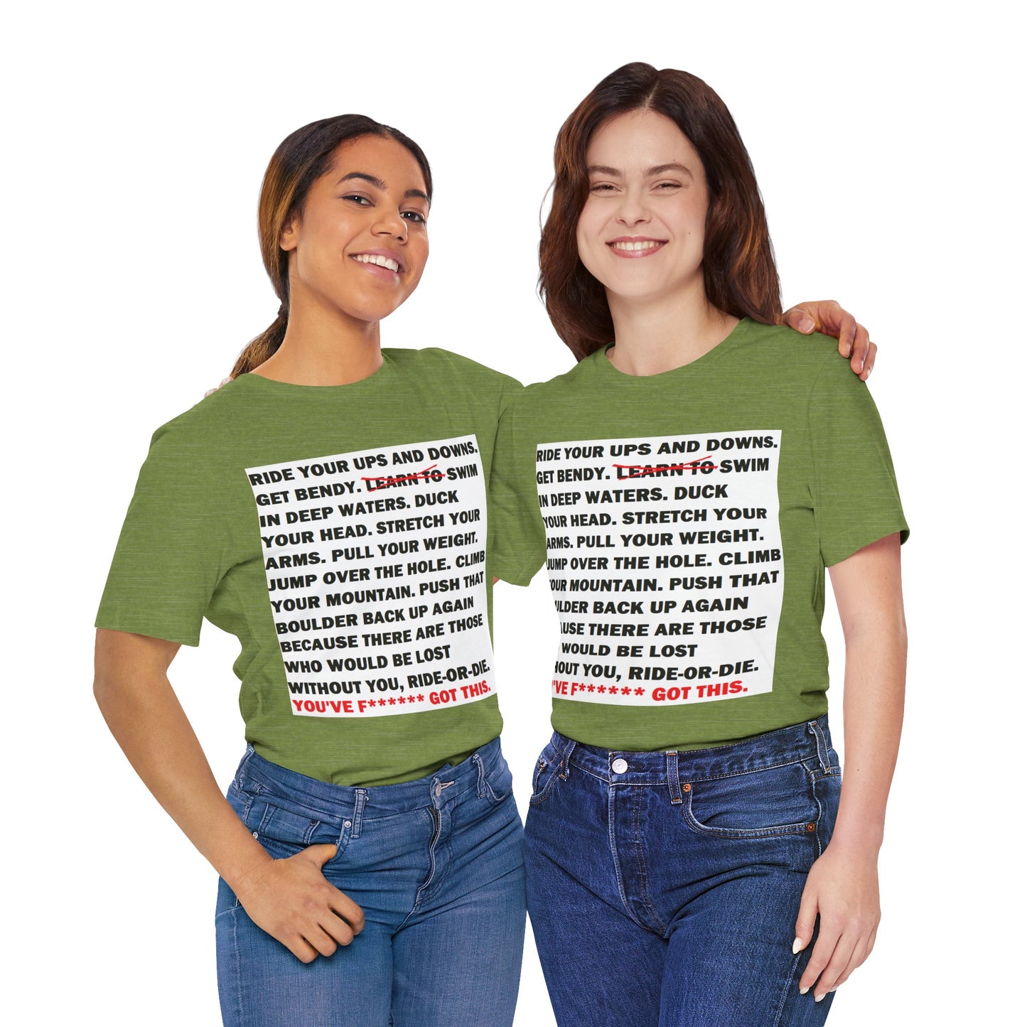 Ride Or Die Motivational Messaging Variants of Green "YOU'VE F****** GOT THIS." Unisex Jersey Short Sleeve Tee (Color Group 3of4)