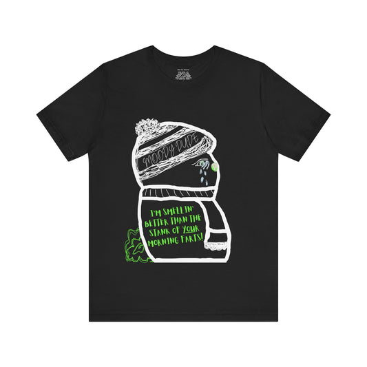 "I'm smellin' better than your morning farts!" -Stanky Atittude ( Coffee ) Monster Unisex Jersey Short Sleeve Tee