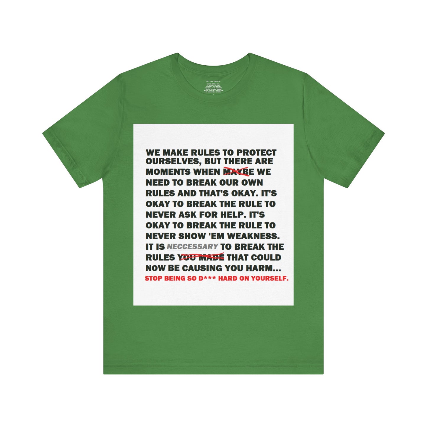 Rule Breaker Motivational Messaging Variants of Green "STOP BEING SO D*** HARD ON YOURSELF." Unisex Jersey Short Sleeve Tee (Color Group 3of4)