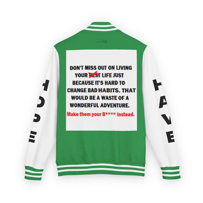 The Survivor Have Hope Inspired Unisex Heavyweight Letterman Jacket - Empowering Message "Make them your B**** instead." Comes in many color variants!